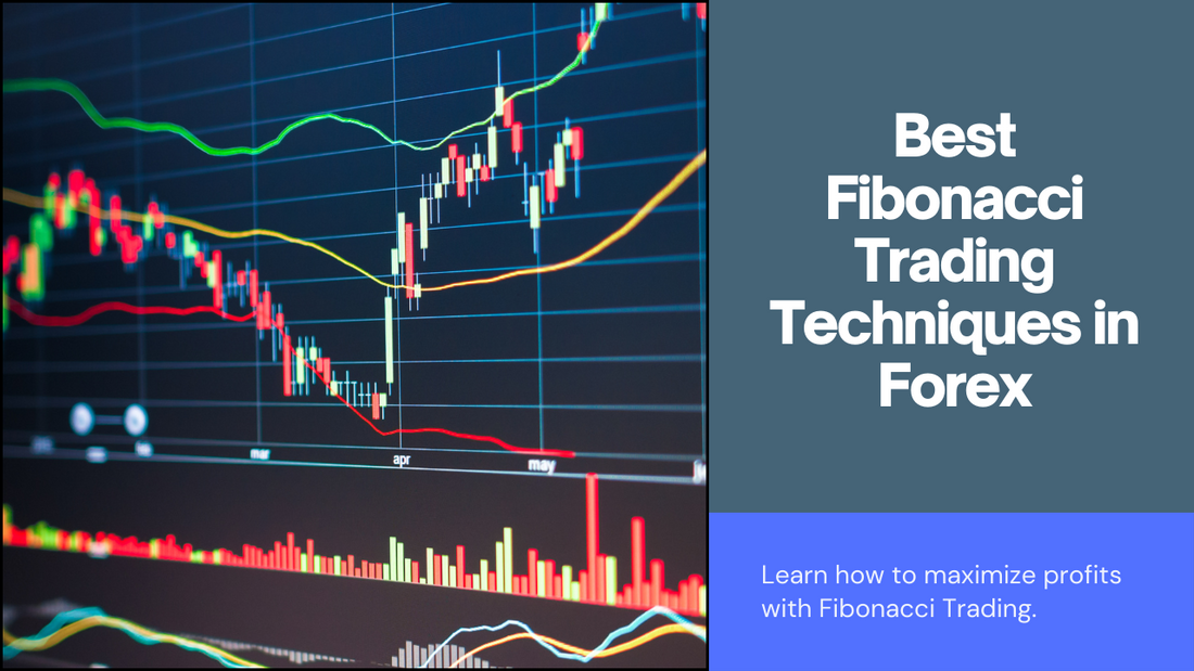 Best Fibonacci Trading Techniques in Forex