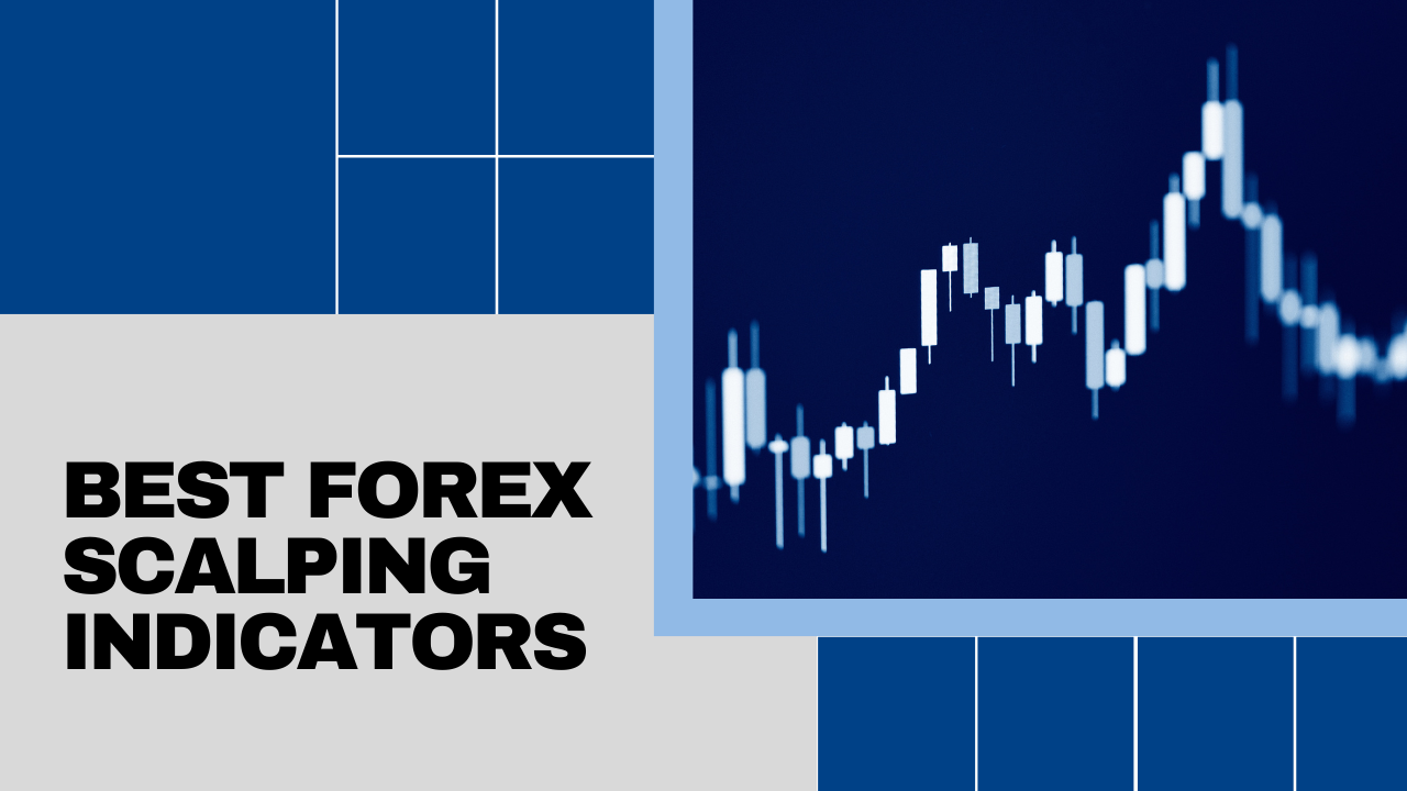 Best Forex Scalping Indicators – FXLimit