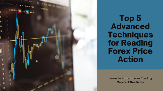 Top 5 Advanced Techniques for Reading Forex Price Action