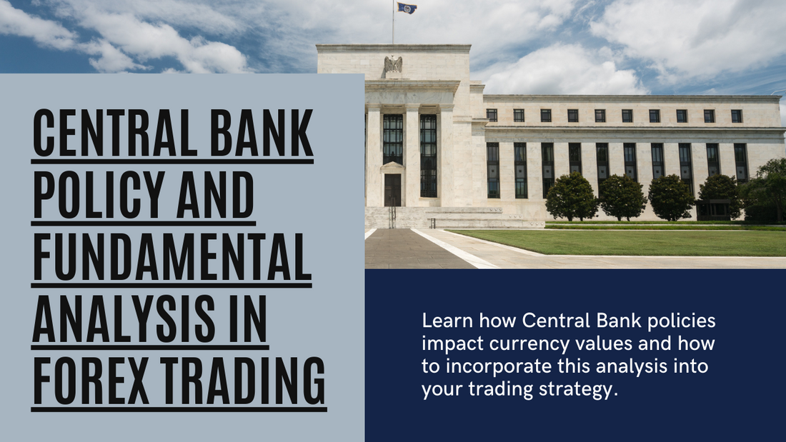 Understanding Central Bank Policy for Forex Trading Success