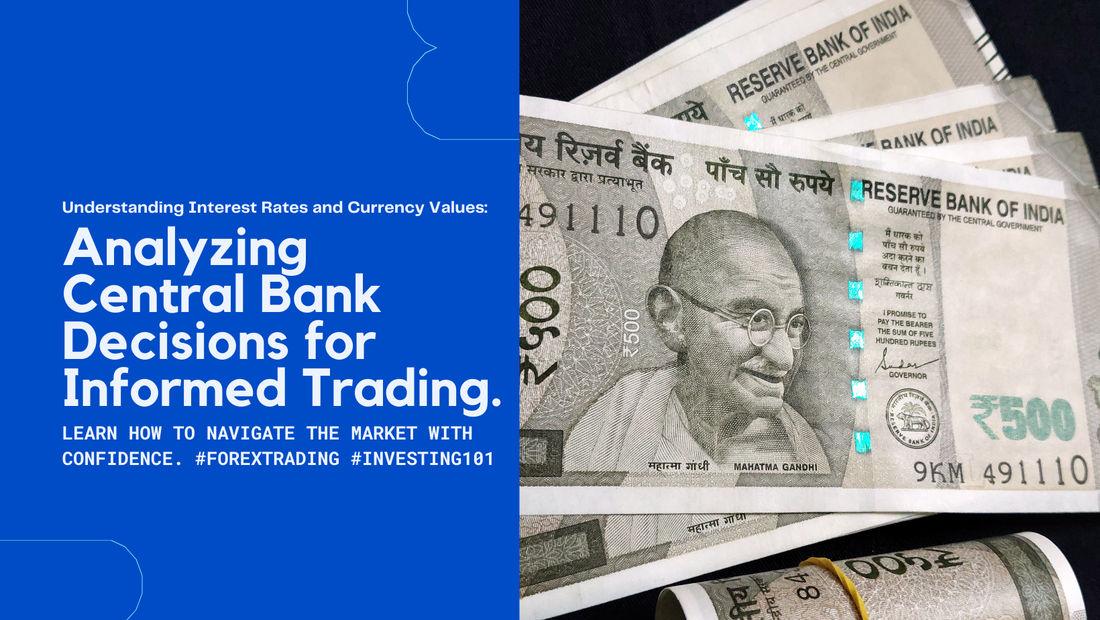Making Informed Trading Decisions: Exploring Central Bank Decisions