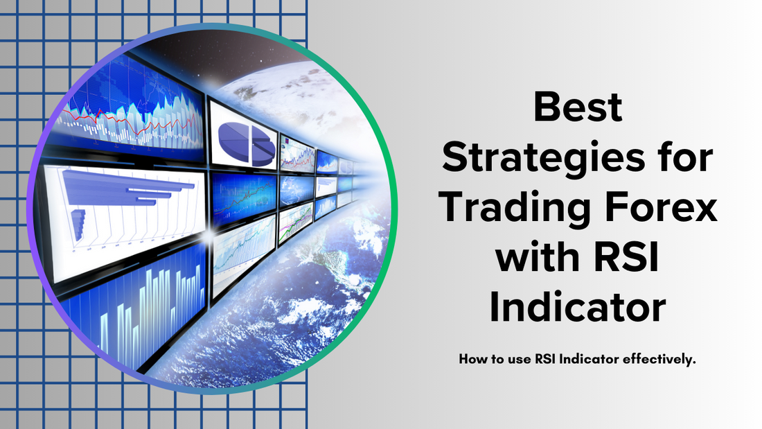 Best Strategies for Trading Forex with RSI Indicator