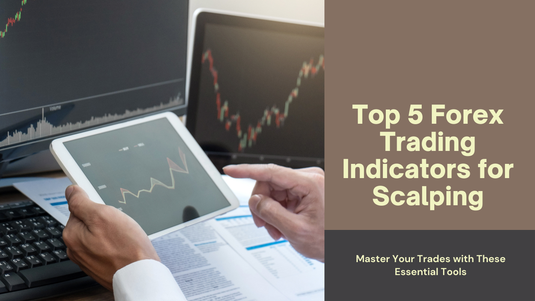 Top 5 Forex Trading Indicators for Scalping
