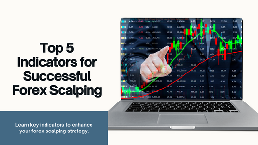Top 5 Indicators for Scalping in Forex Trading