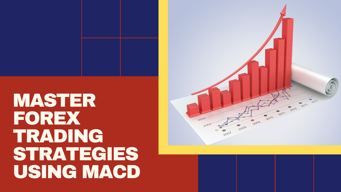 Best Forex Trading Strategies Using MACD