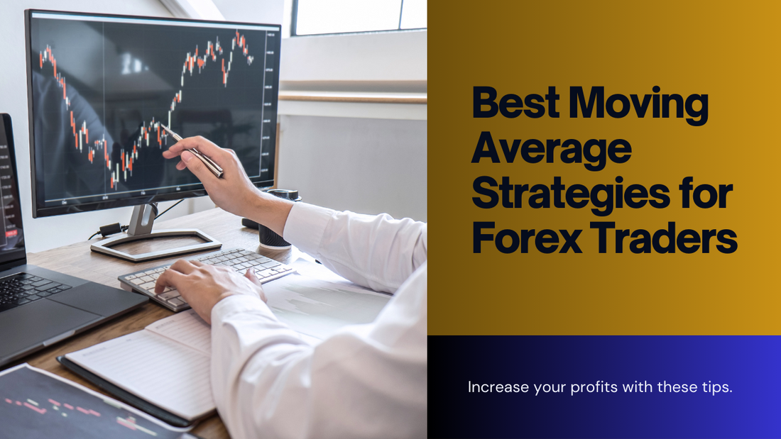 Best Moving Average Strategies for Forex Traders