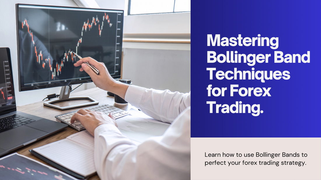 Best Bollinger Band Techniques for Forex Trading
