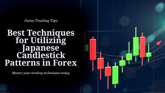 Best Techniques for Utilizing Japanese Candlestick Patterns in Forex
