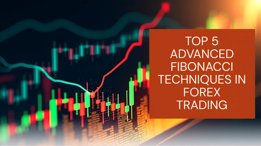 Top 5 Advanced Fibonacci Techniques in Forex Trading