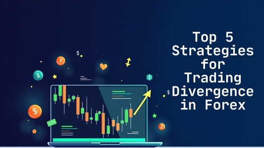 Top 5 Strategies for Trading Divergence in Forex