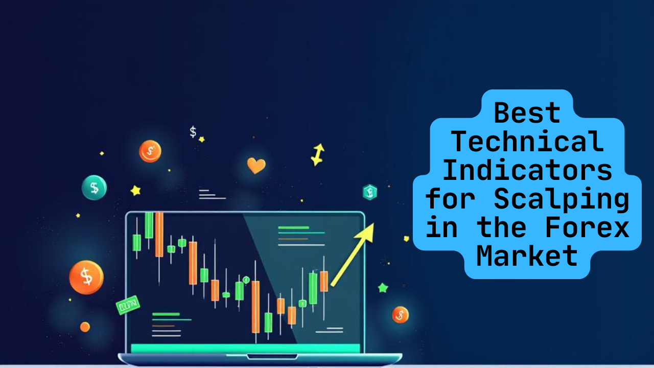 Best Technical Indicators for Scalping in the Forex Market – FXLimit