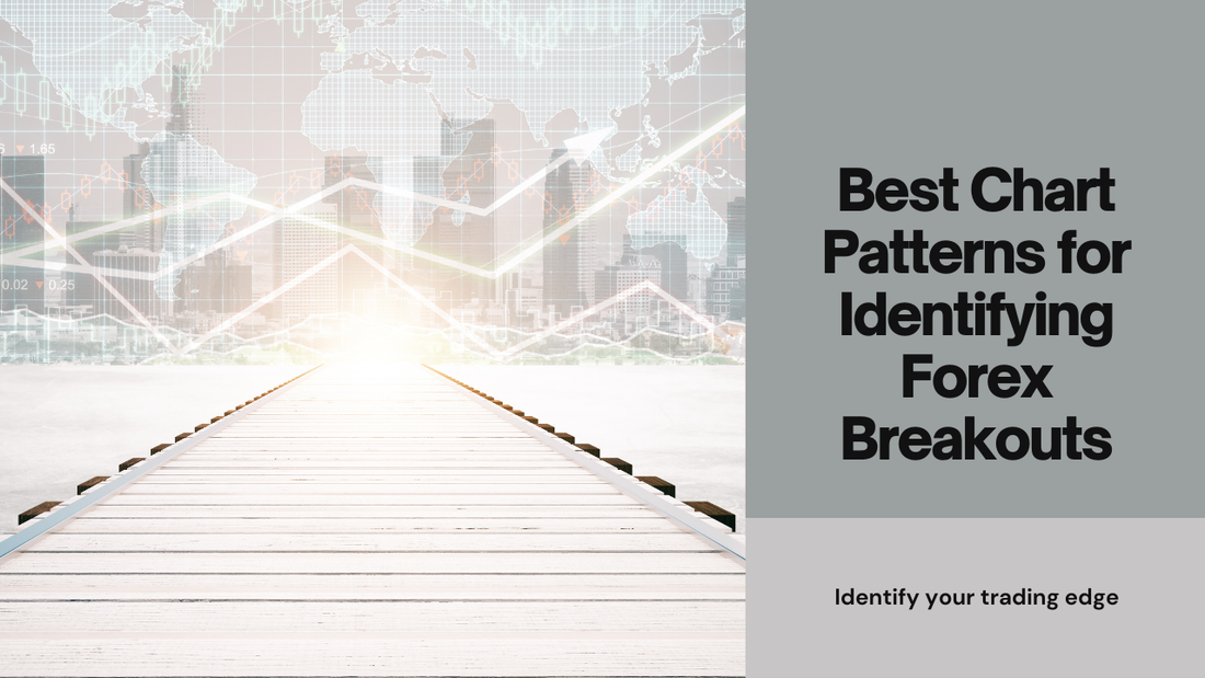 Best Chart Patterns for Identifying Forex Breakouts