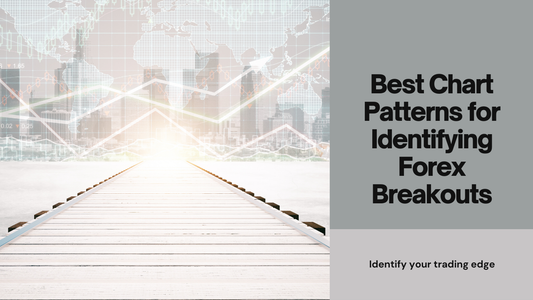Best Chart Patterns for Identifying Forex Breakouts