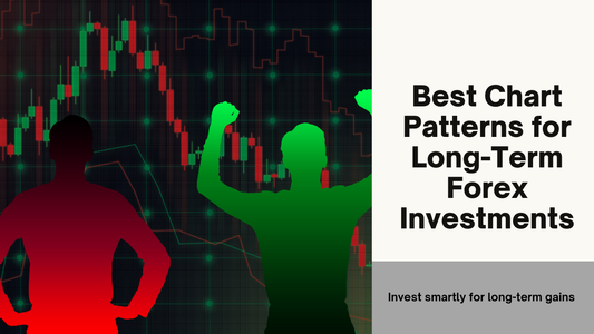Best Chart Patterns for Long-Term Forex Investments