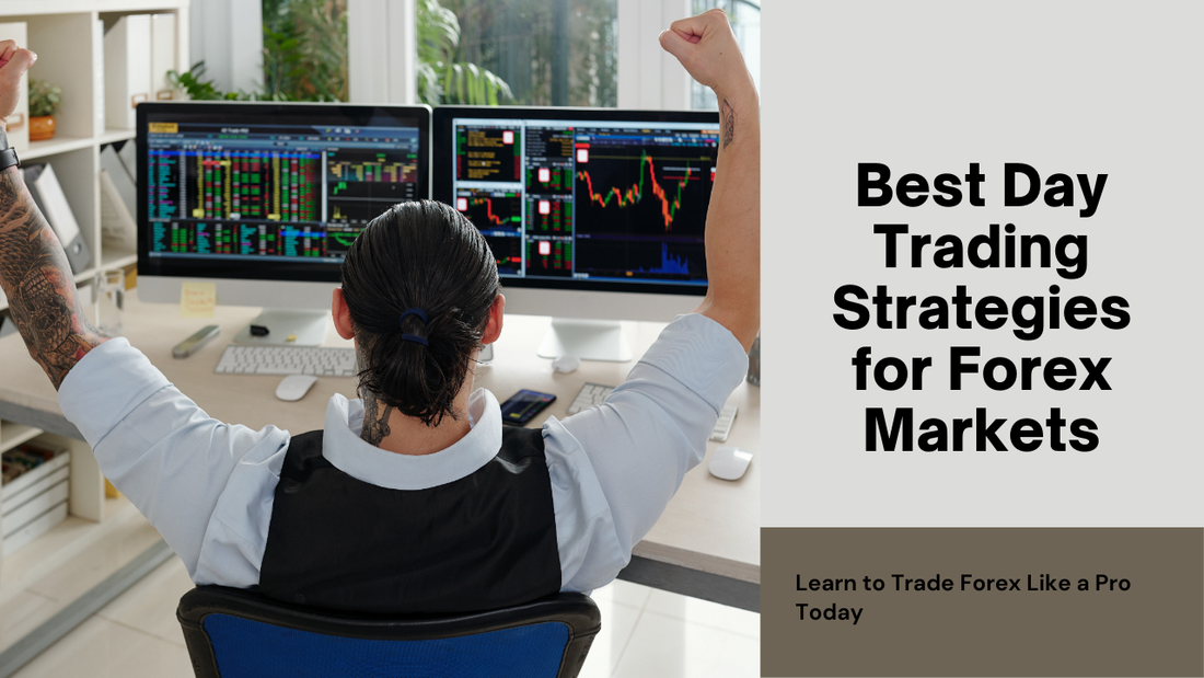 Best Day Trading Strategies for Forex Markets