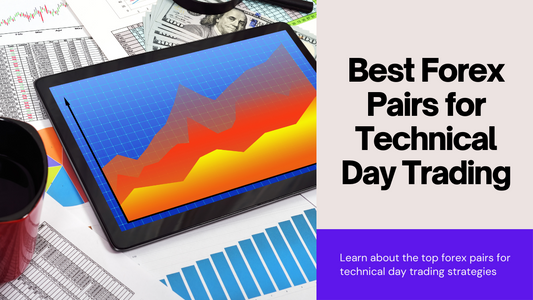 Best Forex Pairs for Technical Day Trading