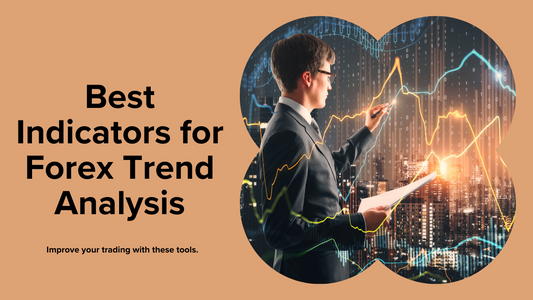 Best Indicators for Forex Trend Analysis