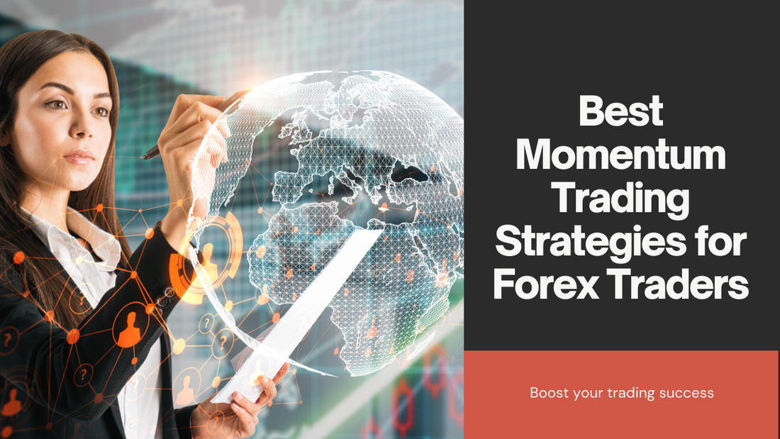 Best Momentum Trading Strategies for Forex Traders