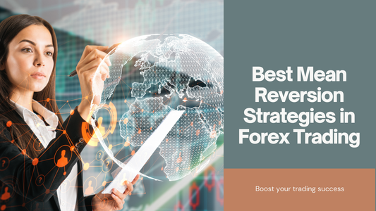 Best Mean Reversion Strategies in Forex Trading