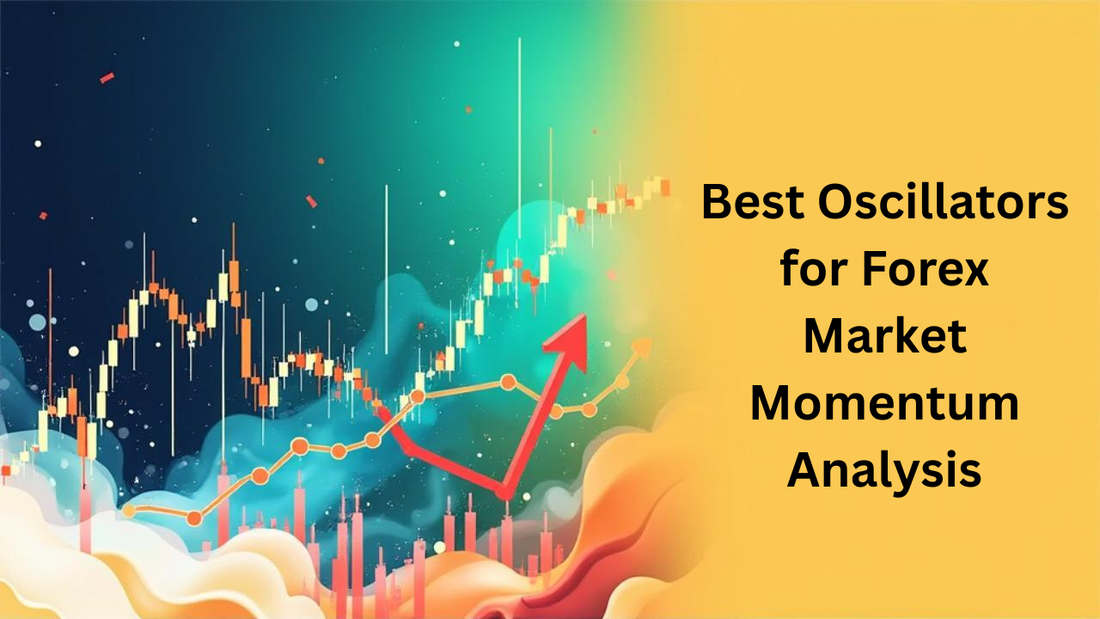 Best Oscillators for Forex Market Momentum Analysis