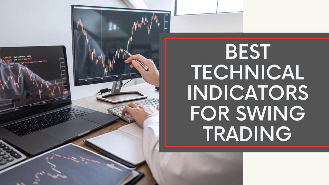 Best Technical Indicators for Swing Trading in Forex