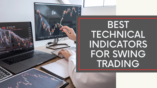 Best Technical Indicators for Swing Trading in Forex