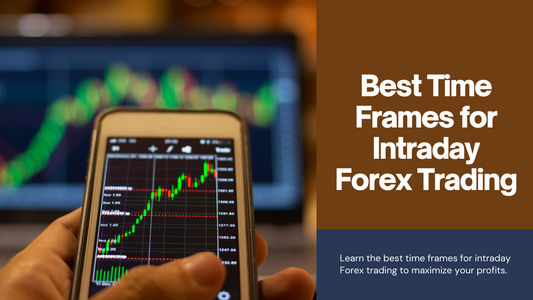 Best Time Frames for Intraday Forex Trading
