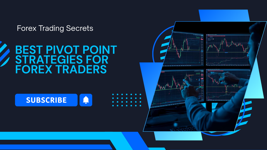 Best Pivot Point Strategies for Forex Traders