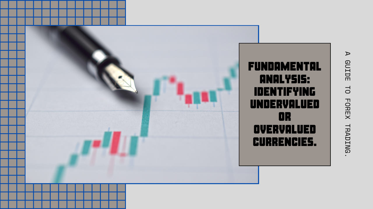 Undervalued Transaction Uncovering Undervalued Currencies Through Fundamental Analysis – FXLimit