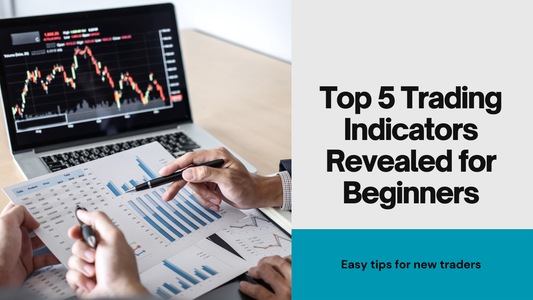 Top 5 Trading Indicators for Beginners