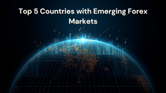Top 5 Countries with Emerging Forex Markets