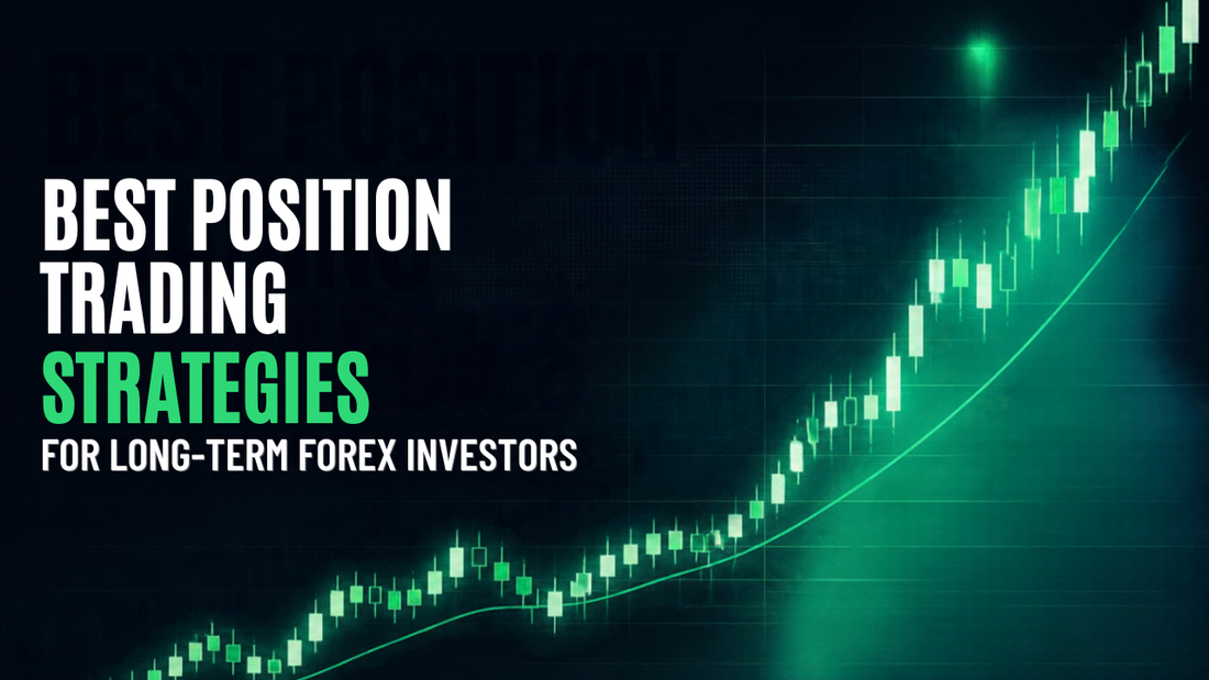Best Position Trading Strategies for Long-Term Forex Investors