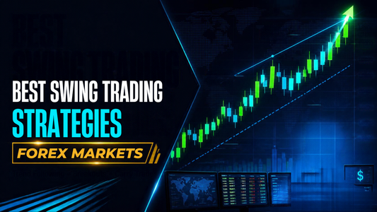 Best Swing Trading Strategies for Forex Markets