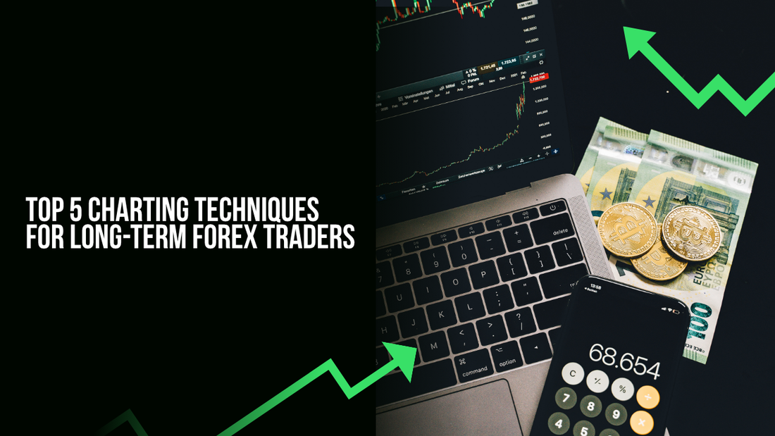 Top 5 Charting Techniques for Long-Term Forex Traders