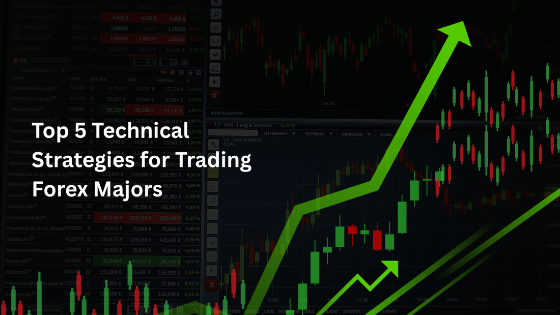 Top 5 Technical Strategies for Trading Forex Majors