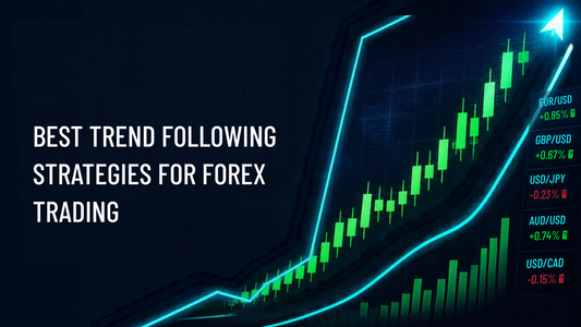 Best Trend Following Strategies for Forex Trading