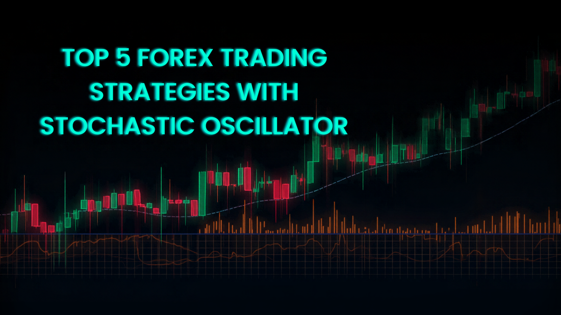 Top 5 Forex Trading Strategies with Stochastic Oscillator