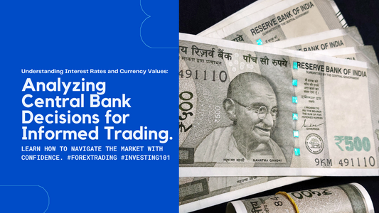 Making Informed Trading Decisions: Exploring Central Bank Decisions