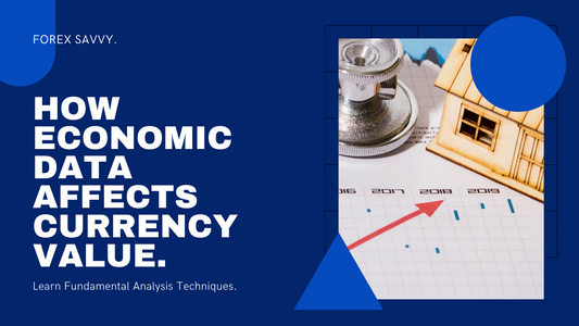 What is Economic Data and How Does it Impact Currency Values?
