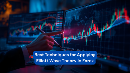Best Techniques for Applying Elliott Wave Theory in Forex