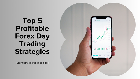 Top 5 Most Profitable Forex Day Trading Strategies