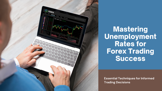 Best Techniques for Using Unemployment Rates in Forex Trading