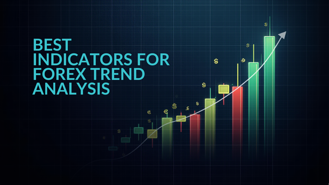 Best Indicators for Forex Trend Analysis