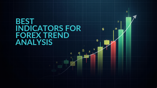 Best Indicators for Forex Trend Analysis