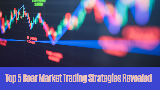 Top 5 Trading Strategies for Bear Markets