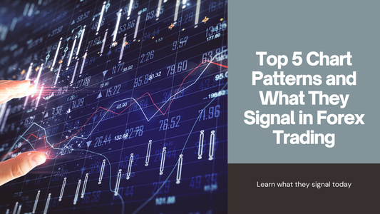 Top 5 Chart Patterns and What They Signal in Forex Trading