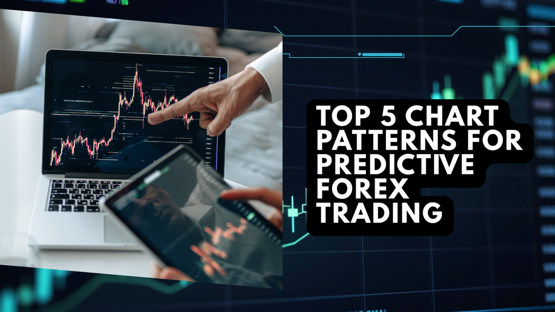 Top 5 Chart Patterns for Predictive Forex Trading