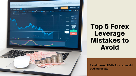 Top 5 Most Common Leverage Mistakes in Forex Trading