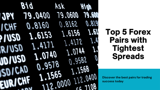 Top 5 Forex Pairs with the Tightest Spreads