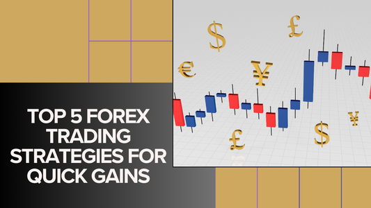 Top 5 Short-Term Forex Trading Tactics for Quick Gains